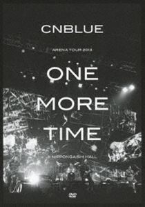 CNBLUE／ARENA TOUR 2013 -ONE MORE TIME- ＠NIPPONGAISHI HALL＜DVD＞ DVD