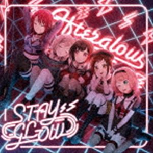 Afterglow / STAY GLOW [CD]