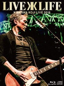 gWi^KIKKAWA KOJI LIVE 2018 Live is LifeiSYՁj [Blu-ray]