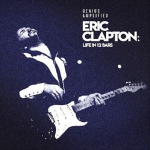 (オリジナル・サウンドトラック) エリック・クラプトン：LIFE IN 12 BARS（期間限定盤） [CD]