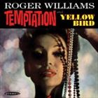 輸入盤 ROGER WILLIAMS / TEMPTATION／YELLOW BIRD [CD]
