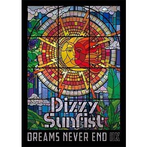 Dizzy Sunfist／DREAMS NEVER END DX [Blu-ray]