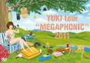 YUKI tour MEGAPHONIC 2011 [DVD]