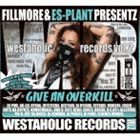 FILLMORE ＆ ES-PLANT / Westaholic Records vol.2 [CD]