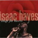 A ISAAC HAYES / SINGS FOR LOVERS [CD]