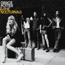 輸入盤 GRACE POTTER ＆ THE NOCTURNALS / GRACE POTTER ＆ THE NOCTURNALS CD