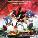 ソニック・ザ・ヘッジホッグ / SONIC X SHADOW GENERATIONS ORIGINAL SOUNDTRACK ”Perfect | Reflec...