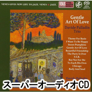 ダヴィデ・パラディン・トリオ / ジェントル・アート・オブ・ラブ [SACD]