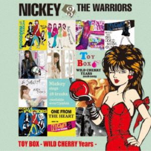 NICKEY ＆ THE WARRIORS / TOY BOX 【WILD CHERRY Years 2018-2025】 [CD]
