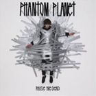 輸入盤 PHANTOM PLANET / RAISE THE DEAD [CD]