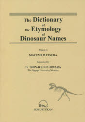 The Dictionary of the Etymology of Dinosaur Names