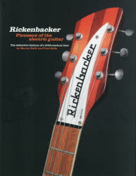 リッケンバッカー大名鑑 写真でたどるヴィンテージ ギターとアートワーク