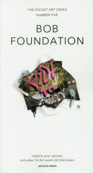 BOB FOUNDATION Inspire your senses Includes 16 Art works ＆ Interviews