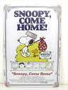 ◎【ブリキ看板/tin plate】『 PEANUTS SNOOPY, COME HOME! / ブリキプレート 』ティンパネル 看板 インテリア ビンテージ風...