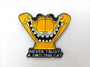 ◎【ピンバッジ/pin badge】『 Garfield NEVER TRUST A SMILING CAT / ピンズ 』バッジ バッチ ピンバッチ PINS...