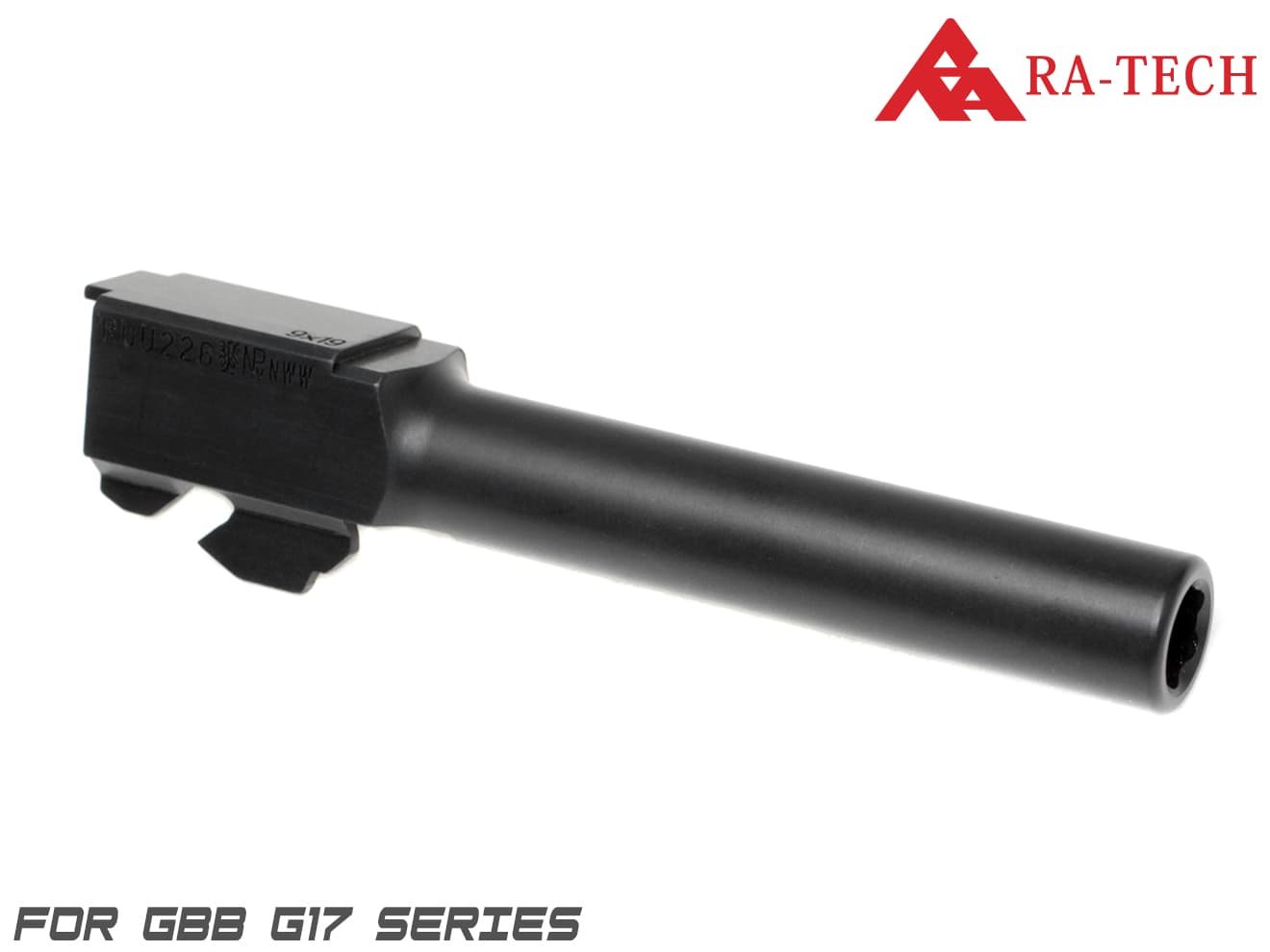RA-TECH G17 CNC スチール アウターバレル 2015 金属バレル 東京マルイ グロック GLOCK G17対応 リアル化 G17 Gen4 RUU226刻印 高精度CNC リアル造形を再現!