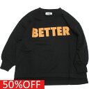 【ジェネレーター/子供服/GENERATOR/ジュニア 】 セール 【50%OFF】 BETTER トレーナー ブラック(BK)