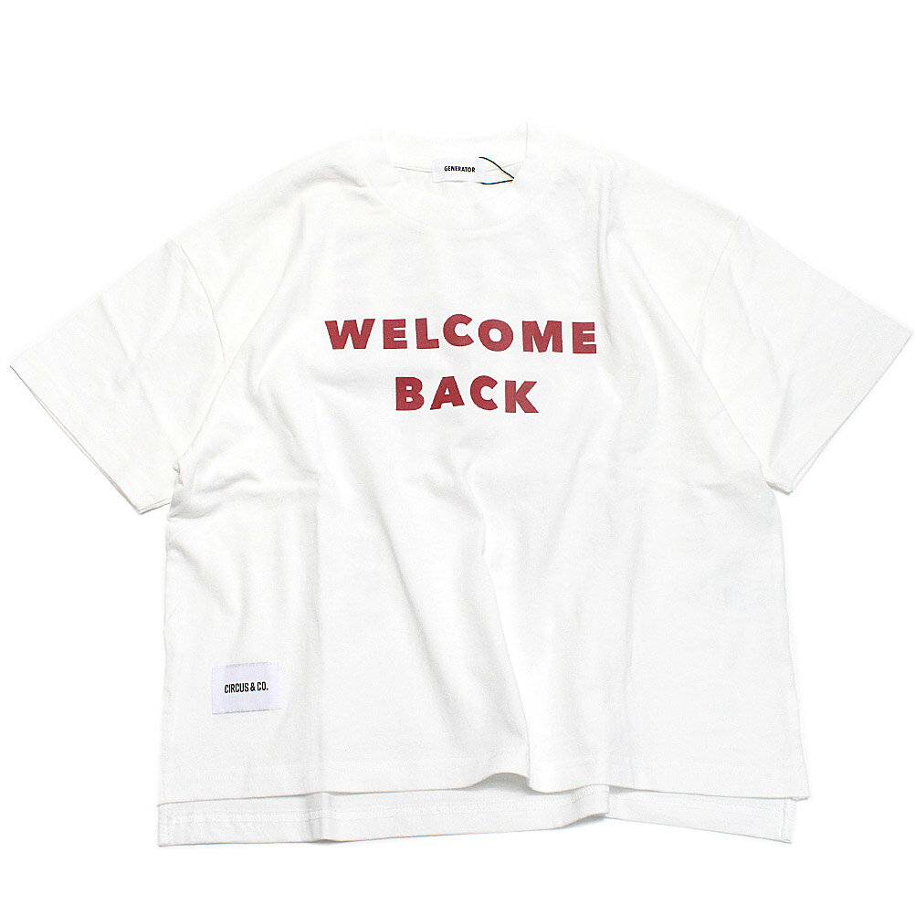 楽天子供服ミリバール【サーカスアンドコー/CIRCUS&CO/子供服】 あす楽 WELCOME BACK Tシャツ【GENERATOR”×“CIRCUS＆CO. LIMITED EDITION】 ホワイト（WH）