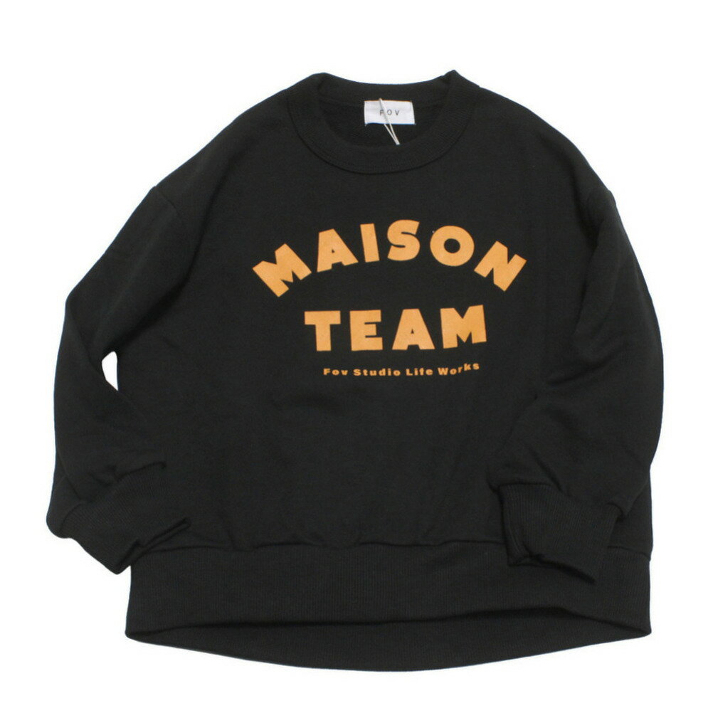 【FOV/フォブ/こども服/キッズ/親子/カジュアル】 MAISONTEAM トレーナー ブラック(BK)