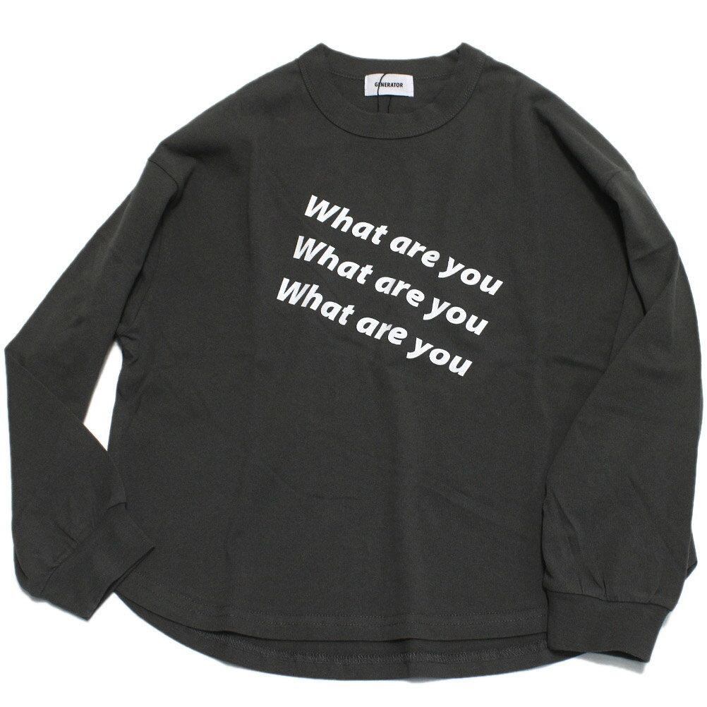 【ジェネレーター/子供服/GENERATOR/ジュニア 】 What L/S Tシャツ チャコールグレー(CG)