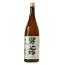 松の寿　本醸造　男の友情 1800ml