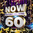 VARIOUS ヴァリアス NOW 60 ： THAT’S WHAT I CALL MUSIC ! DLX CD