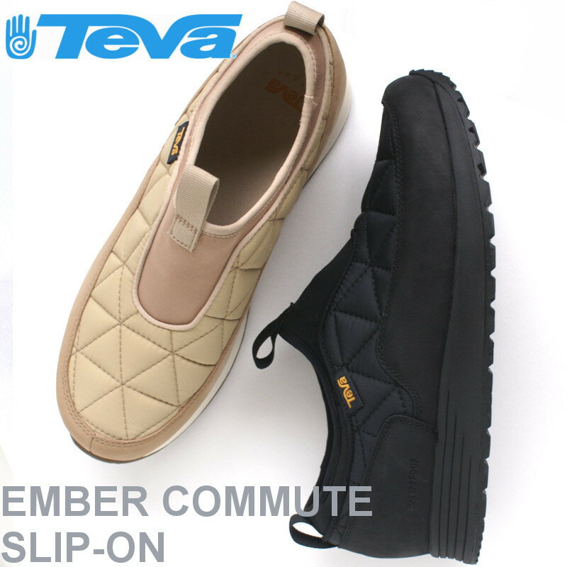 【新入荷】テバ Teva EMBER COMMUTE SLIP-ON WP メンズ ブラック・ベージュ 1116051