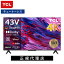 TCL 43 4K 塼ʡ쥹ƥ ޡȥƥ 43P63H 塼ʡ쥹 TV 塼ʡ쥹TV 43 43V GoogleTV  ư ۿ ͥåۿ 塼ʡ̵ ͥåưΤ ͥåȥեå NETFLIX YouTube 2  ƥ ɳݤ ɤ