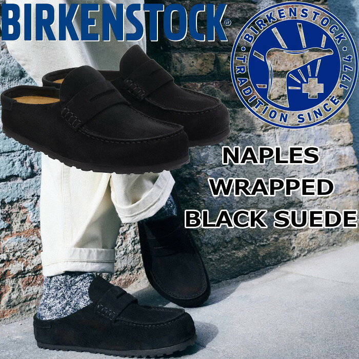ビルケンシュトック ネープルズ ラップ BIRKENSTOCK NAPLES WRAPPED 1030795 ブラック レギュラー ローファー コインローファー ペニーローファー メンズサンダル メンズ サンダル レディース アウトドア ルームシューズ ドイツ製 正規品 送料無料 12時までは当日配送