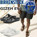 ビルケンシュトック ビーチサンダル メンズ ビルケンシュトック ギゼ BIRKENSTOCK GIZEH EVA トングサンダル メンズ サンダル レディース カジュアルシューズ スリッポン アウトドア キャンプ コンフォートサンダル ルームシューズ ドイツ製 白/黒 幅広 ノーマル幅 定番 正規品 送料無料