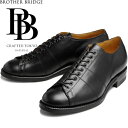 BROTHER BRIDGE ALI ブラザーブリッジ アリ BBB-S020 VINTAGE BLACK / CALF ヴィンテージブラックカーフ オックスフ...
