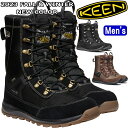 キャンプ 靴 KEEN グリーザー キーン GLIESER メンズ ブーツ カジュアル 男性用 men's boots トレッキングブーツ OUTDOOR BOOTS 雨靴 防寒ブーツ 雪 滑らない 全天候型