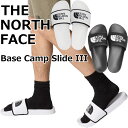 【お買い物マラソンポイントアップ5倍】 ザ・ノース・フェイス サンダル THE NORTH FACE Base Camp Slide III NF02354 シ...