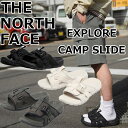 【お買い物マラソンポイントアップ5倍】 ザ・ノース・フェイス サンダル THE NORTH FACE EXPLORE CAMP SLIDE NF02452 スポ...