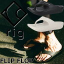 【お買い物マラソンポイントアップ5倍】 rig footwear FLIP FLOP リグ リカバリーサンダル メンズ ビーチサンダル トングサンダル サンダル...