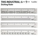 【プチラッピング無料】 LUDDITE ラダイト THIS INDUSTRIAL エッチング ルーラー Etching Ruler LDTI-ER