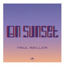 ポール ウェラー / Paul Weller / On Sunset 輸入盤 CD 【新品】