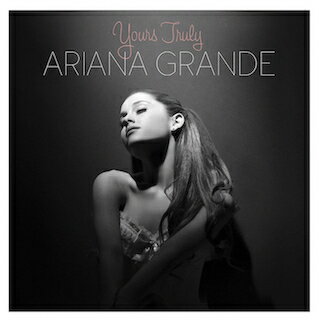 YOURS TRULY / Ariana Grande アリアナ・グランデ 輸入盤 