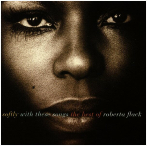 ロバータ フラック / Roberta Flack / Softly With These Songs 輸入盤 CD 【新品】
