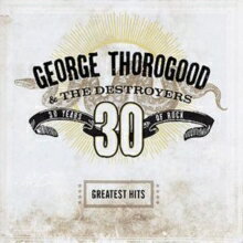 ジョージ サラグッド ザ デストロイヤーズ / George Thorogood and The Destroyers / Greatest Hits 輸入盤 CD 【新品】