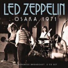 レッド・ツェッペリン / Led Zeppelin / Osaka 1971 輸入盤 [CD]【新品】