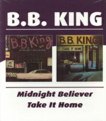 B.B.キング B.B. King / Midnight Believer/Take It Home 輸入盤 [CD]【新品】