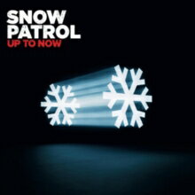 スノウ・パトロール Snow Patrol / Up to Now 輸入盤 [CD]【新品】