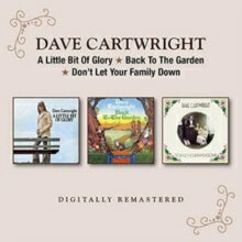 デイブ・カートライト Dave Cartwright / A Little Bit of Glory/Back to the Garden/Don't Let Your Family... 輸入盤 [CD]【新品】