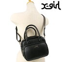 エックスガール X-girl レディース フェイクレザー ツーウェイショルダーバッグ  FAUX LEATHER 2WAY SHOULDER BAG xgirl 鞄 ハンドバッグ BLACK