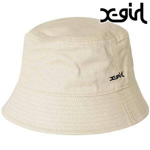 エックスガール X-girl レディース ベーシック バケットハット [105232051002 SU23] BASIC BUCKET HAT XGIRL 帽子 バケハ BEIGE ベージュ系