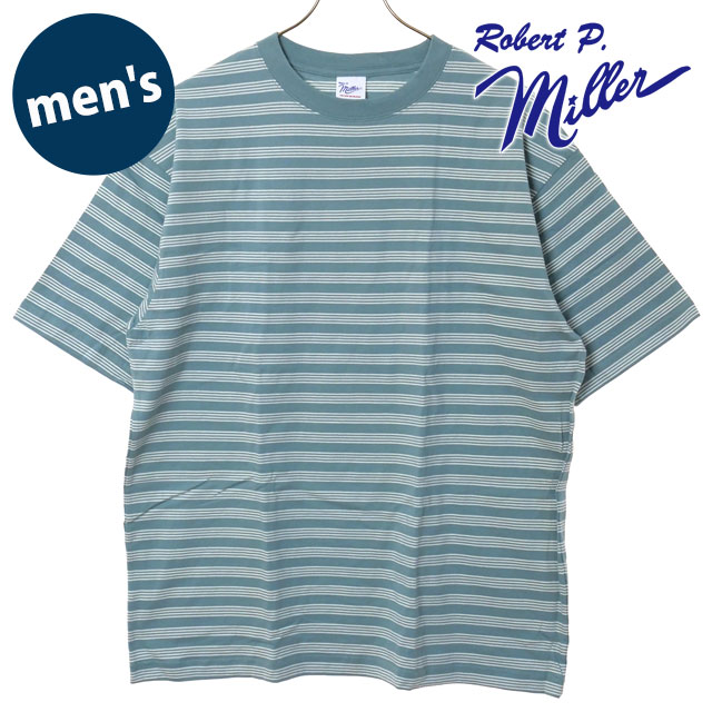 Rakuten - 【20%OFF/SALE】【ラスト1着】ロバートピーミラー Robert P. Miller USAコットンTシャツ [135C SS25] USA cotton T-shirt メンズ トップス 半袖 リブ編み ストライプ BLU-W2 【メール便可】 正規取扱店【ts】【e】
