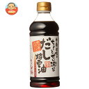 寺岡有機醸造 寺岡家のちょっとぜい沢なだし醤油 500mlペットボトル×12本入×(2ケース)| 送料無料 醤油 しょうゆ だし醤油 かけしょうゆ かつお いり...