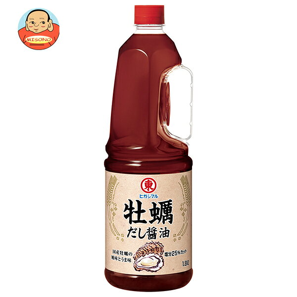 ヒガシマル醤油 牡蠣だし醤油 1.8Lペットボトル×6本入｜ 送料無料 一般食品 調味料 醤油 業務用 だし醤油 牡蠣だし
