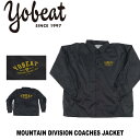 【20%OFF】YOBEAT（ヨービート） MOUNTAIN DIVISION COACHES JKT (コーチジャケット)